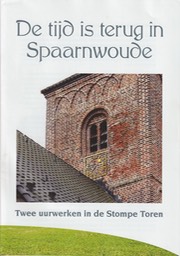 De tijd is terug in Spaarnwoude